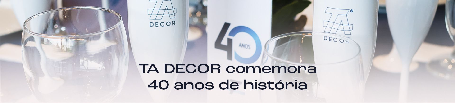 TA DECOR comemora 40 anos de história