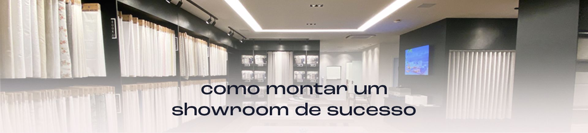 como montar um showroom de sucesso