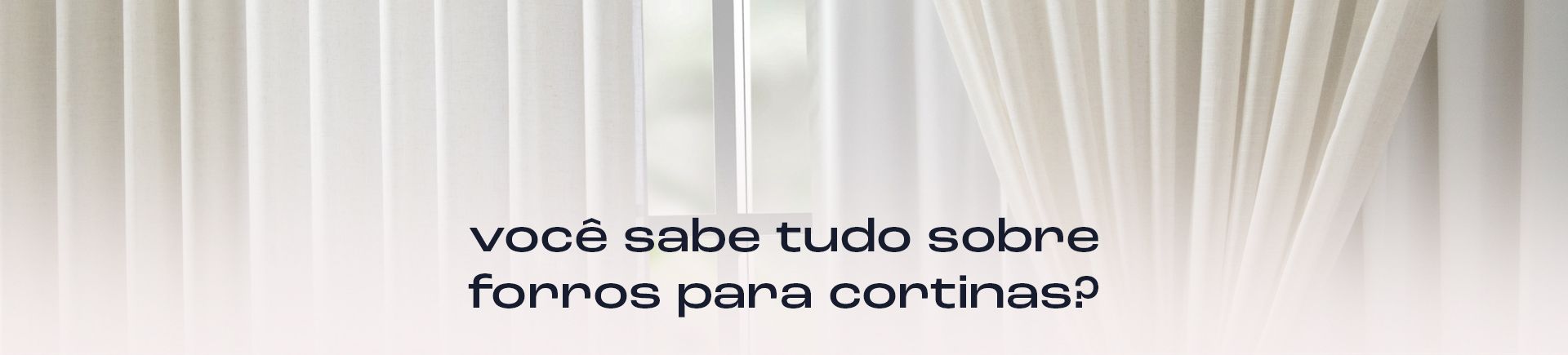 você sabe tudo sobre forros para cortinas?