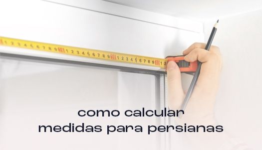  como calcular medidas para persianas