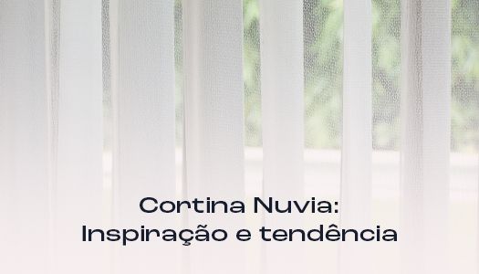 Cortina Nuvia: Inspiração e tendência